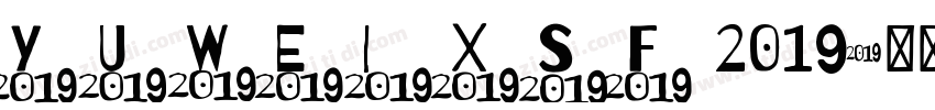 YUWEIXSF2019字体转换