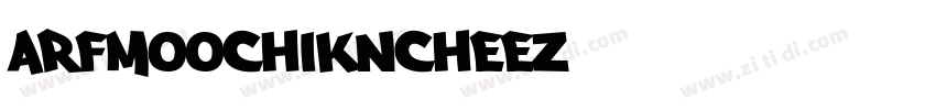 Arfmoochikncheez字体转换