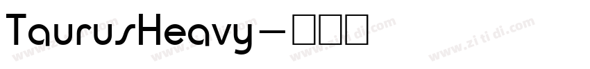 TaurusHeavy字体转换