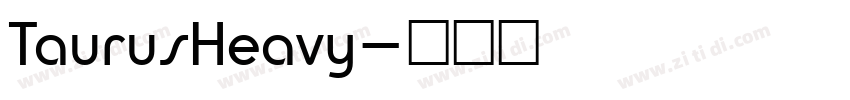 TaurusHeavy字体转换