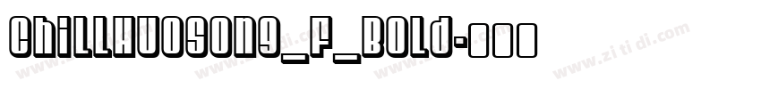 ChillHuoSong_F_Bold字体转换