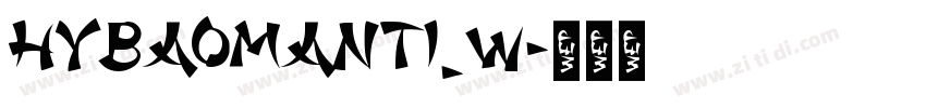 HYBaoManTi_W字体转换