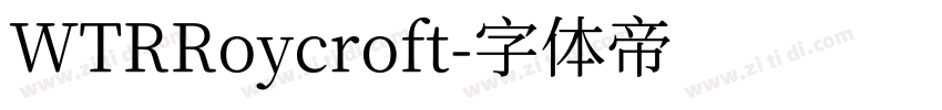 WTRRoycroft字体转换