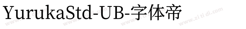 YurukaStd-UB字体转换