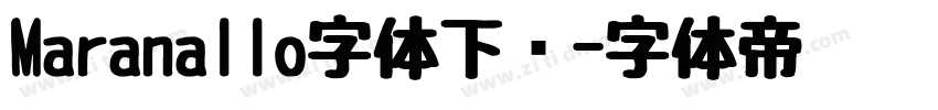 Maranallo字体下载字体转换