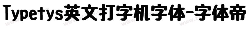 Typetys英文打字机字体字体转换