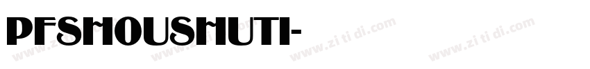 PFshoushuti字体转换