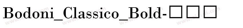 Bodoni_Classico_Bold字体转换