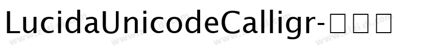 LucidaUnicodeCalligr字体转换