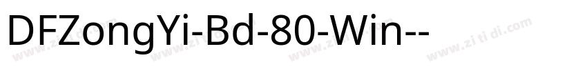 DFZongYi-Bd-80-Win-字体转换