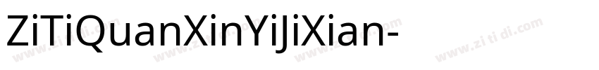 ZiTiQuanXinYiJiXian字体转换