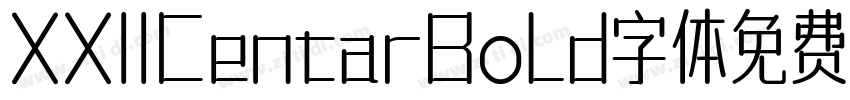 XXIICentarBold字体免费下载字体转换