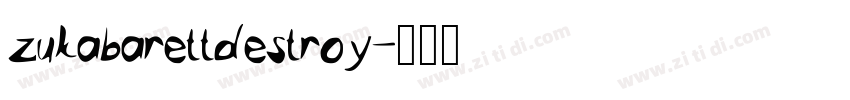 zukabarettdestroy字体转换