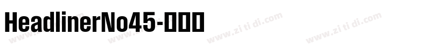 HeadlinerNo45字体转换