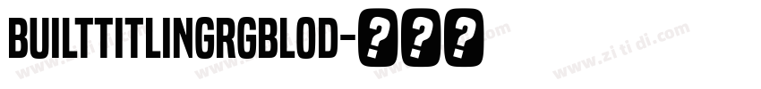 builtTitlingRgBlod字体转换