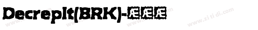 Decrepit(BRK)字体转换