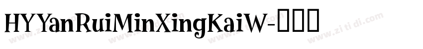 HYYanRuiMinXingKaiW字体转换