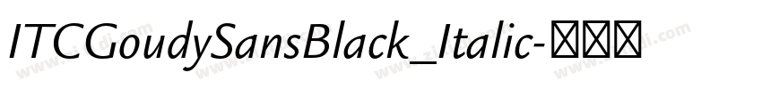 ITCGoudySansBlack_Italic字体转换