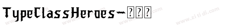 TypeClassHeroes字体转换