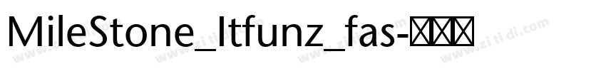 MileStone_Itfunz_fas字体转换