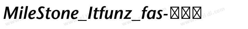 MileStone_Itfunz_fas字体转换