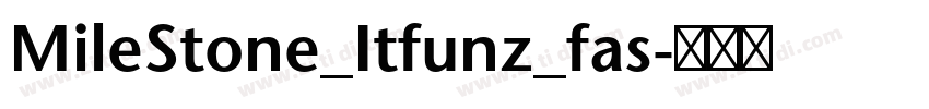 MileStone_Itfunz_fas字体转换