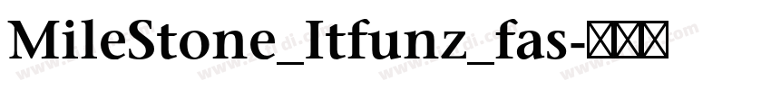 MileStone_Itfunz_fas字体转换