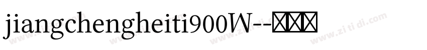 jiangchengheiti900W-字体转换