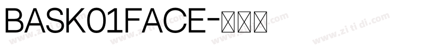 Bask01Face字体转换