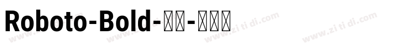 Roboto-Bold-粗体字体转换