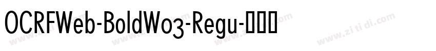 OCRFWeb-BoldW03-Regu字体转换