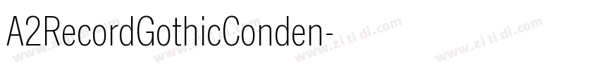 A2RecordGothicConden字体转换