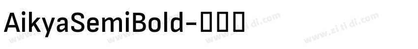 AikyaSemiBold字体转换