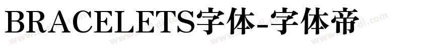 BRACELETS字体字体转换