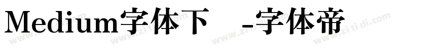 Medium字体下载字体转换