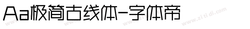 Aa极简古线体字体转换