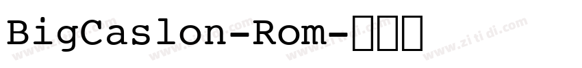 BigCaslon-Rom字体转换