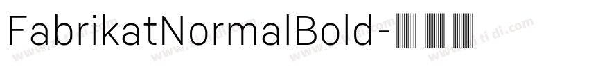 FabrikatNormalBold字体转换