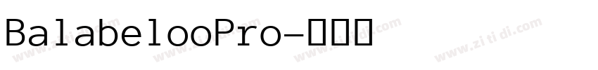 BalabelooPro字体转换