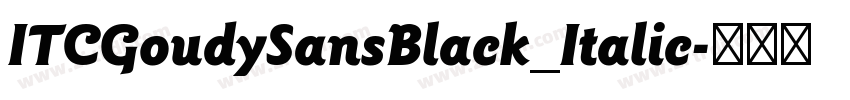 ITCGoudySansBlack_Italic字体转换