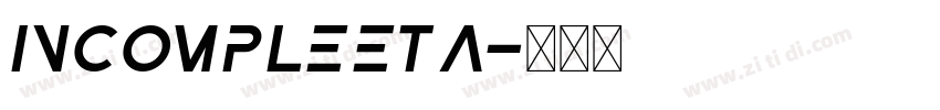 Incompleeta字体转换