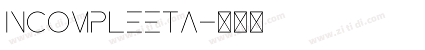 Incompleeta字体转换