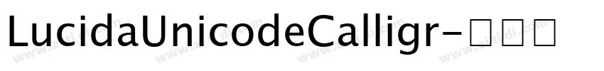 LucidaUnicodeCalligr字体转换