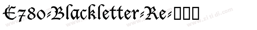 E780-Blackletter-Re字体转换