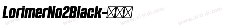 LorimerNo2Black字体转换