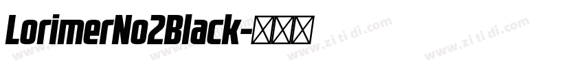 LorimerNo2Black字体转换