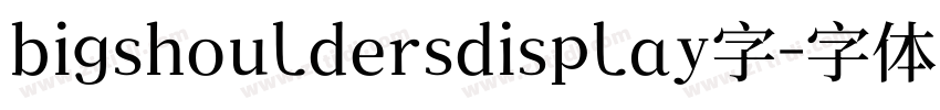 bigshouldersdisplay字字体转换