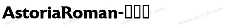 AstoriaRoman字体转换