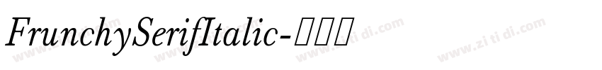 FrunchySerifItalic字体转换