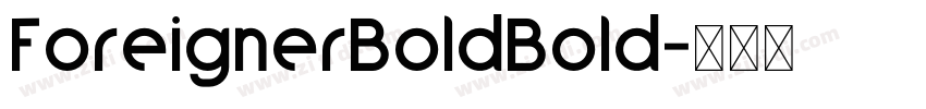 ForeignerBoldBold字体转换